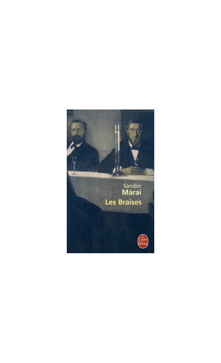 LES BRAISES - MARAI SANDOR - LGF/Livre de Poche