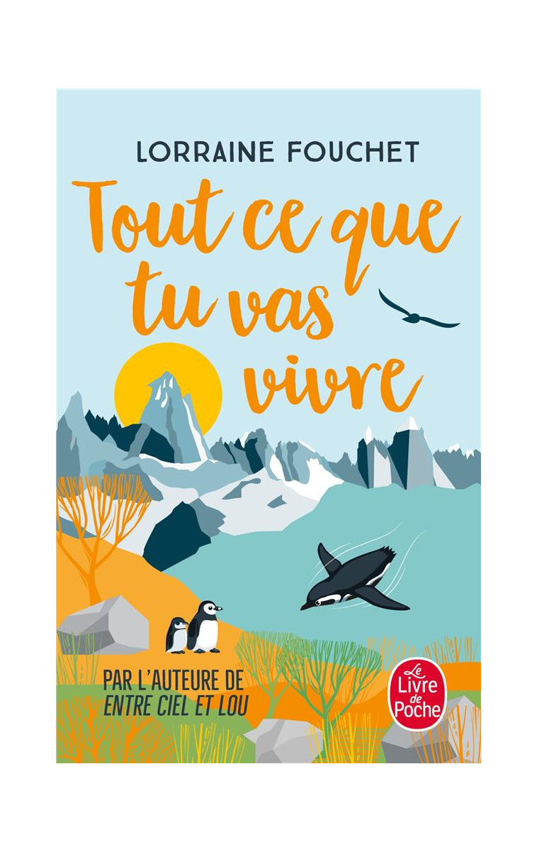 TOUT CE QUE TU VAS VIVRE - FOUCHET LORRAINE - LGF/Livre de Poche