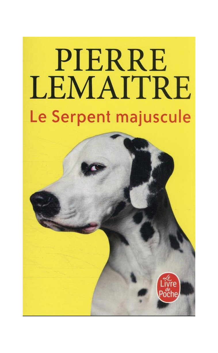 LE SERPENT MAJUSCULE - LEMAITRE PIERRE - LGF/Livre de Poche