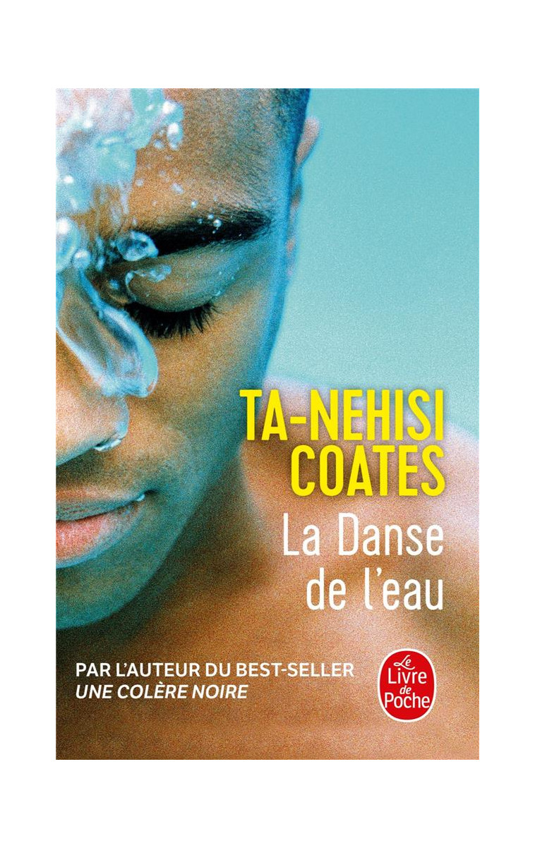 LA DANSE DE L'EAU - COATES TA-NEHISI - LGF/Livre de Poche