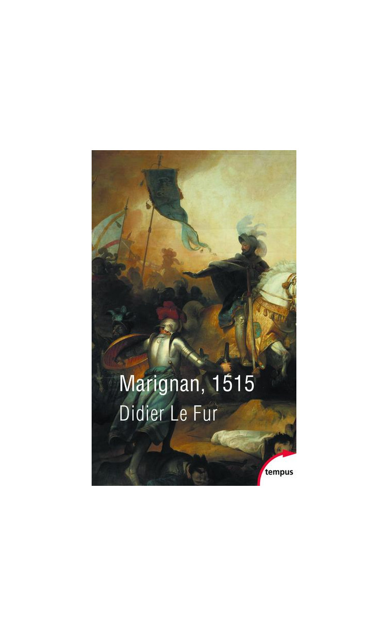 MARIGNAN, 1515 - LE FUR DIDIER - Perrin