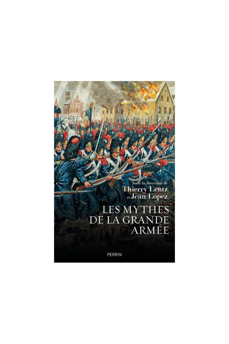 LES MYTHES DE LA GRANDE ARMEE - REVERCHON/ROUCAUD - PERRIN