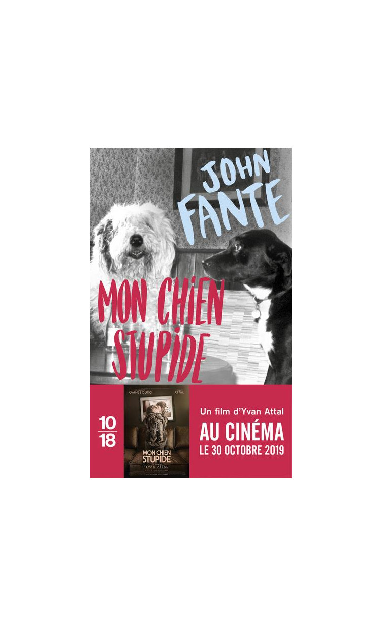 MON CHIEN STUPIDE - FANTE JOHN - 10 X 18