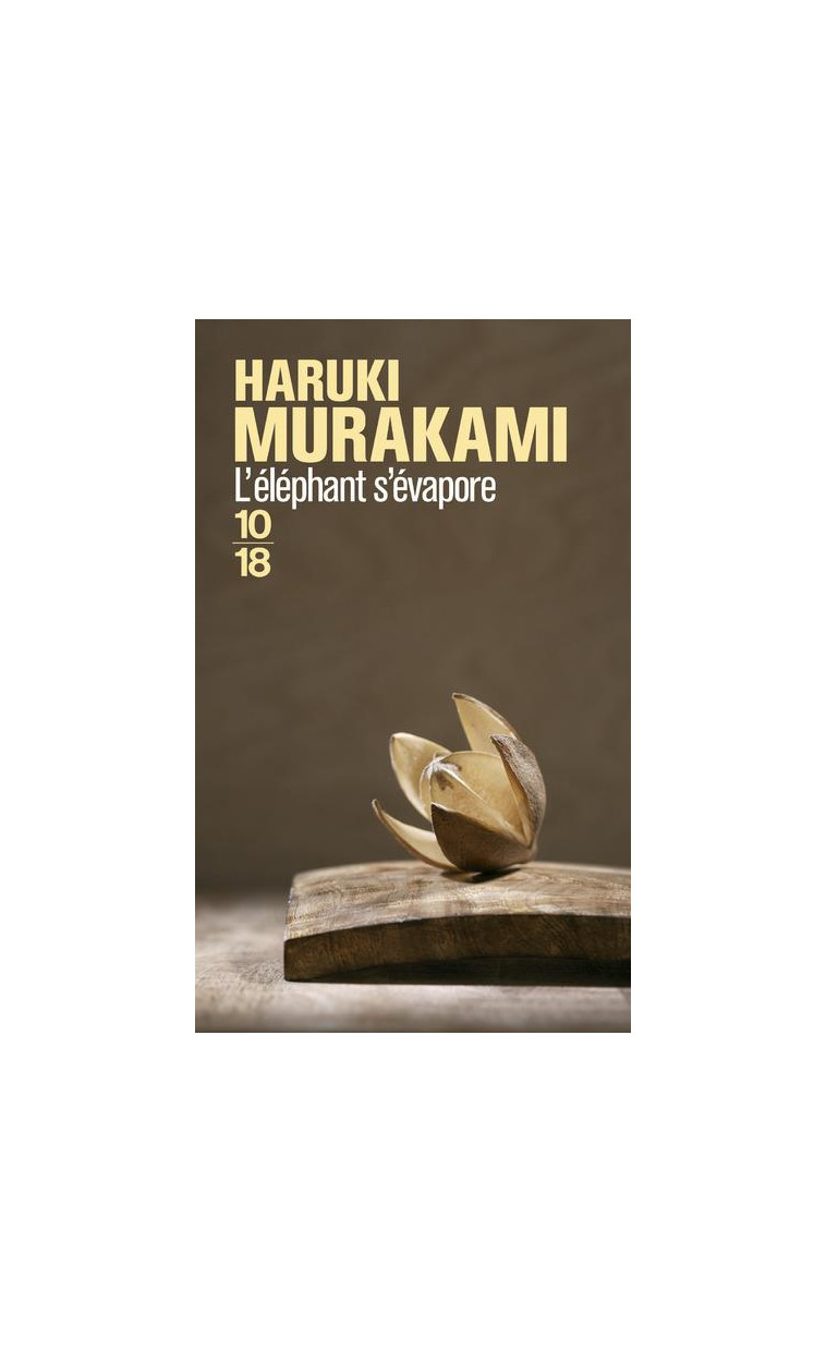 L'ELEPHANT S'EVAPORE - MURAKAMI HARUKI - 10 X 18