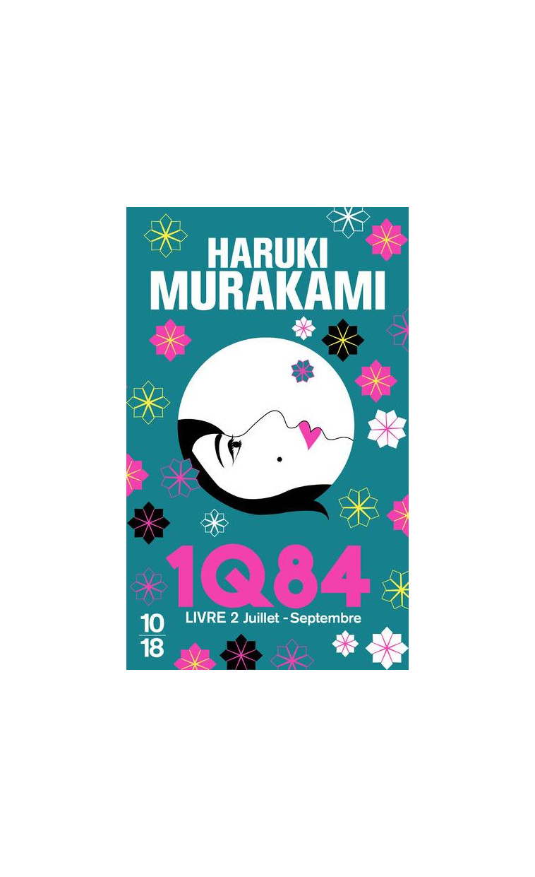 1Q84 - LIVRE 2 - VOL02 - MURAKAMI HARUKI - 10 X 18