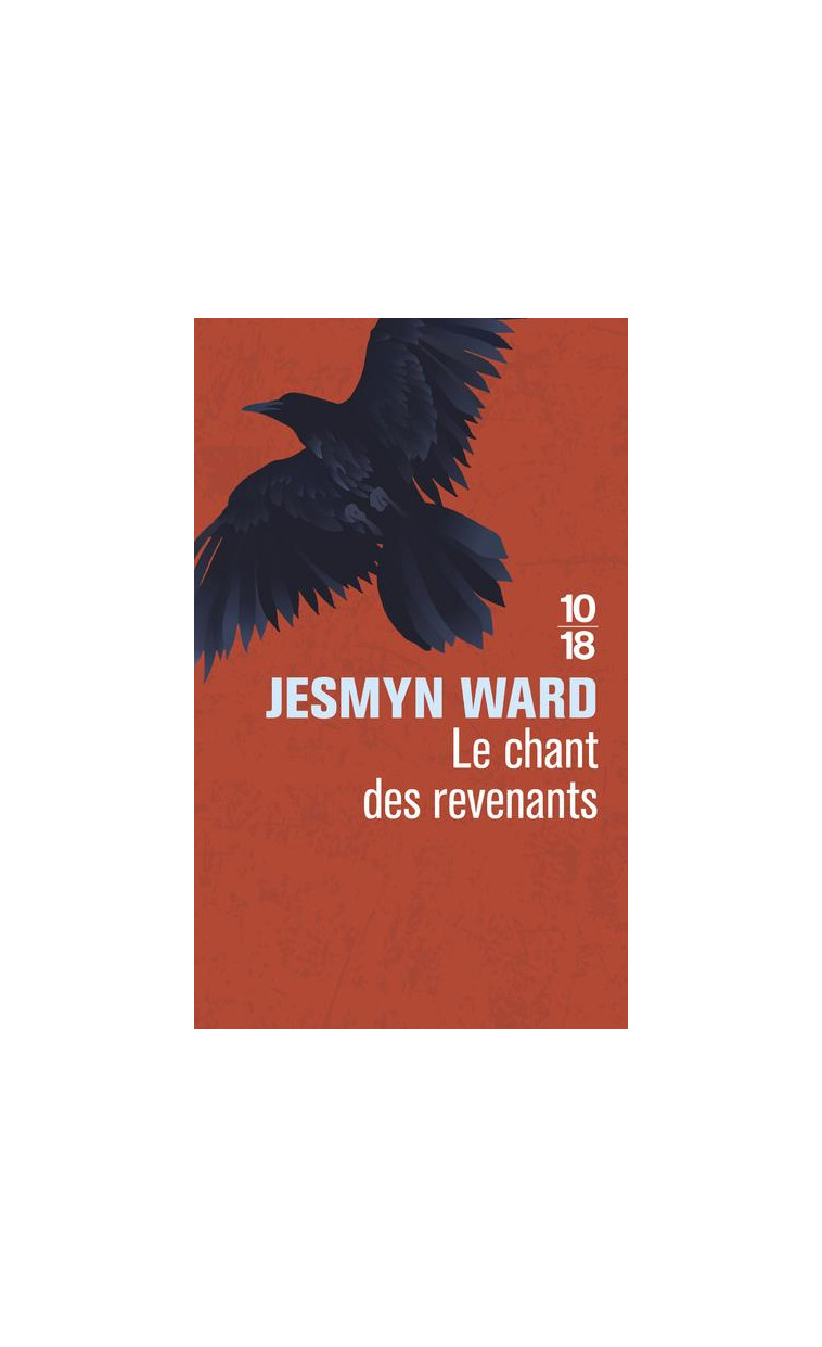 LE CHANT DES REVENANTS - WARD JESMYN - 10 X 18