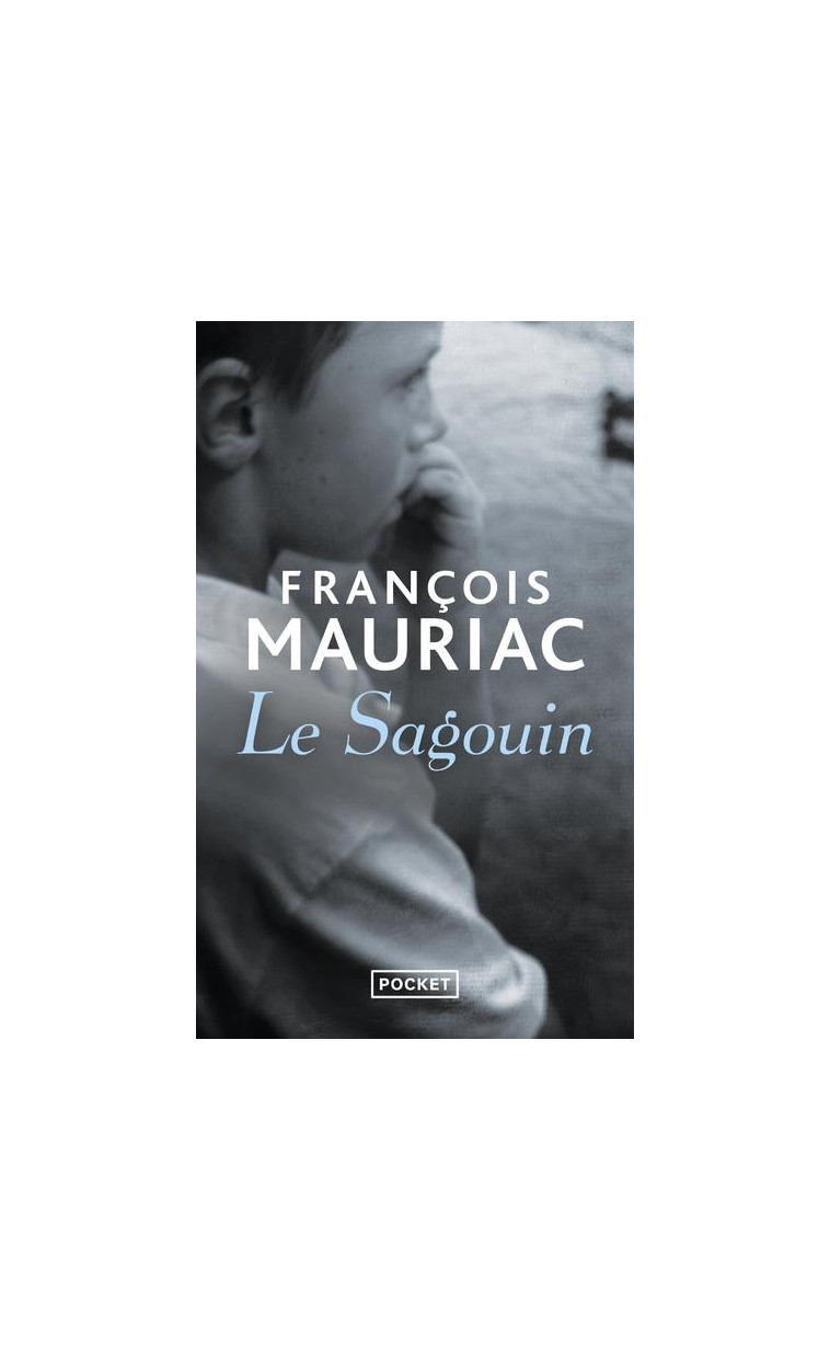 LE SAGOUIN - MAURIAC FRANCOIS - POCKET