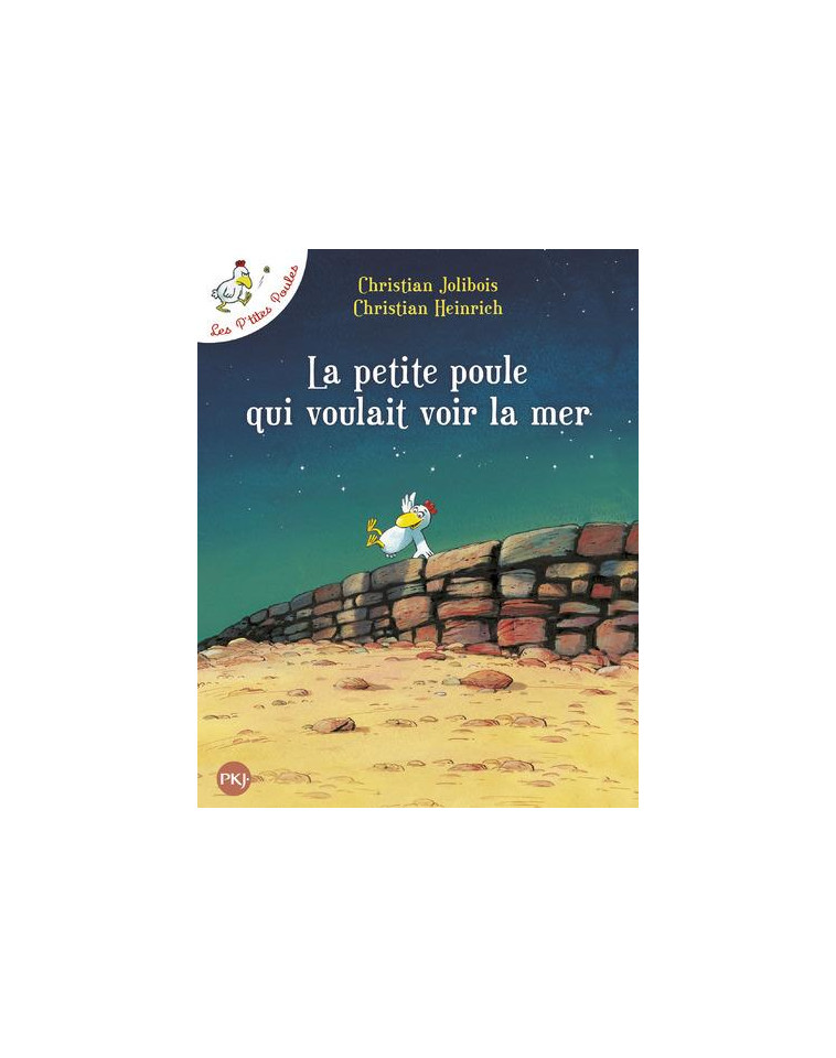 LA PETITE POULE QUI VOULAIT VOIR LA MER - TOME 1 - VOL01 - JOLIBOIS/HEINRICH - POCKET