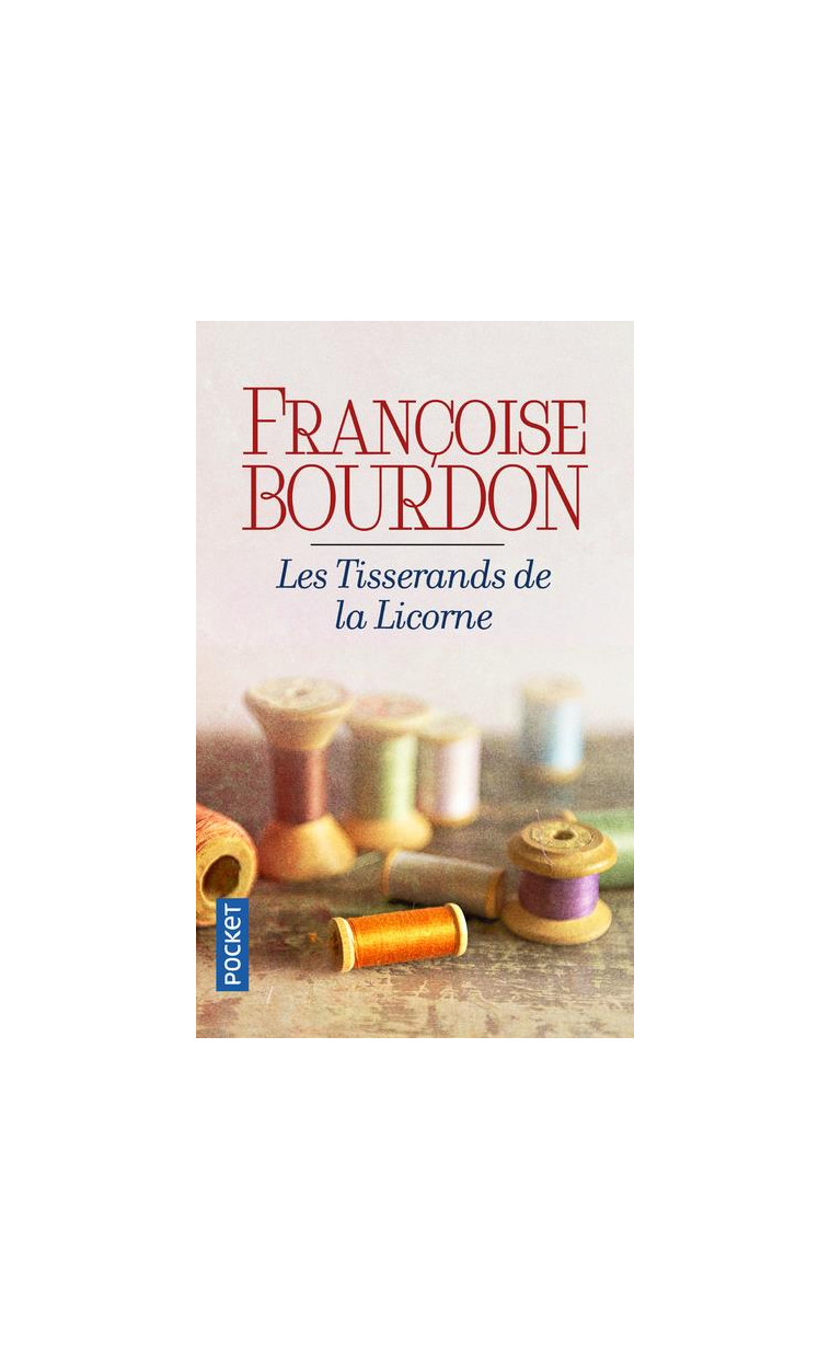 LES TISSERANDS DE LA LICORNE - BOURDON FRANCOISE - POCKET