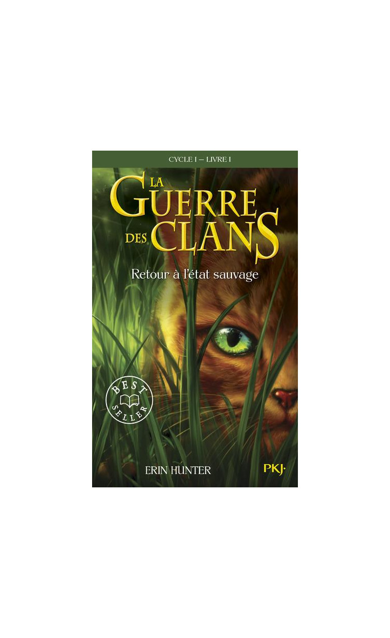 LA GUERRE DES CLANS CYCLE I - TOME 1 RETOUR A L'ETAT SAUVAGE -POCHE- - VOL01 - HUNTER ERIN - POCKET