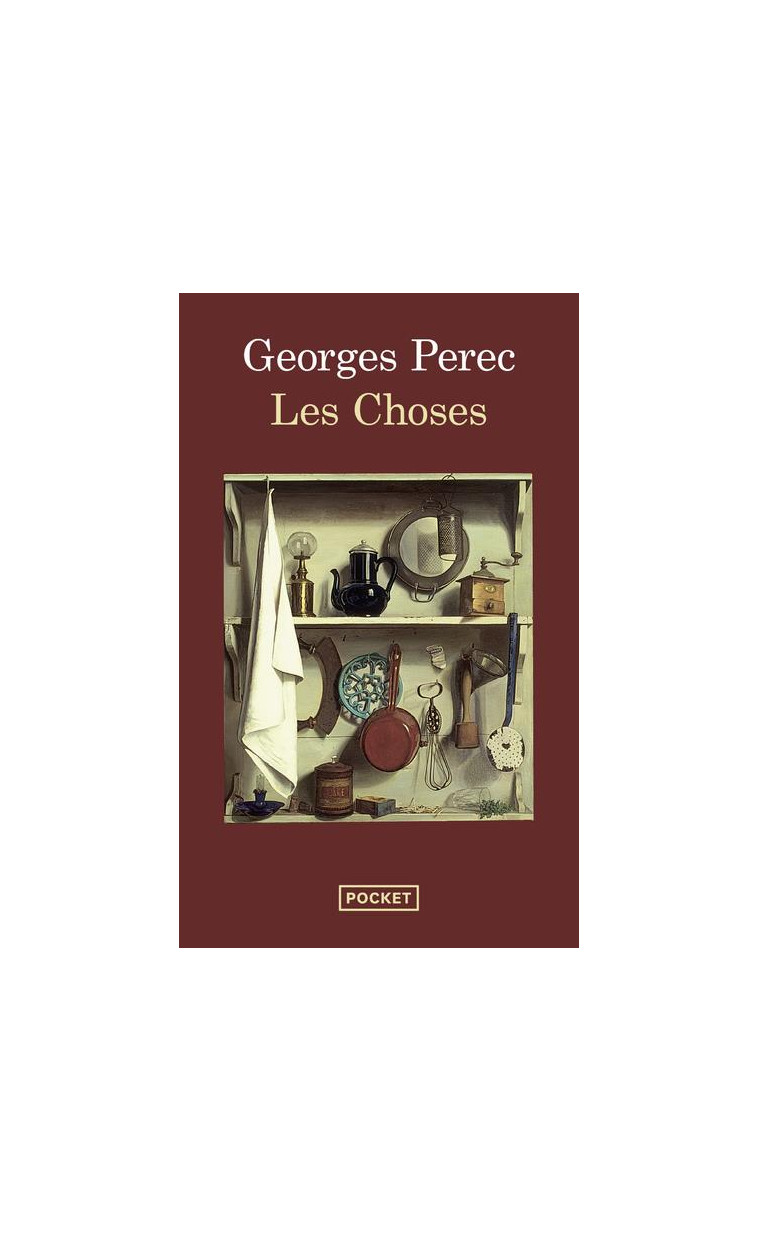 LES CHOSES - PEREC GEORGES - POCKET