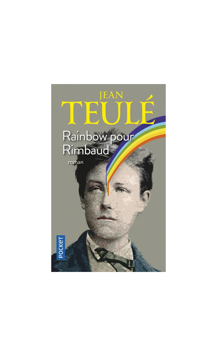 RAINBOW POUR RIMBAUD - TEULE JEAN - POCKET