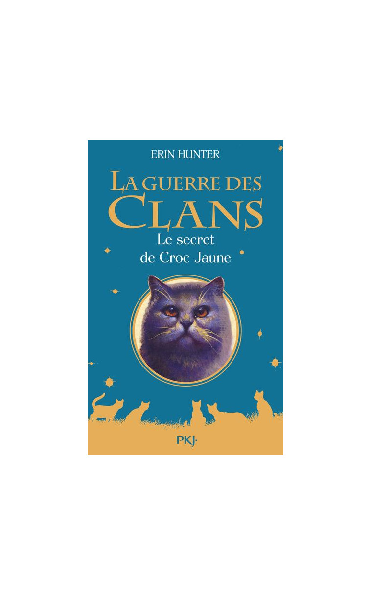 LA GUERRE DES CLANS - LE SECRET DE CROC JAUNE - HORS-SERIE - HUNTER ERIN - Pocket jeunesse