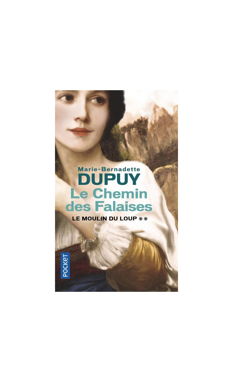 LE MOULIN DU LOUP - TOME 2 LE CHEMIN DES FALAISES - VOL02 - DUPUY M-B. - Pocket