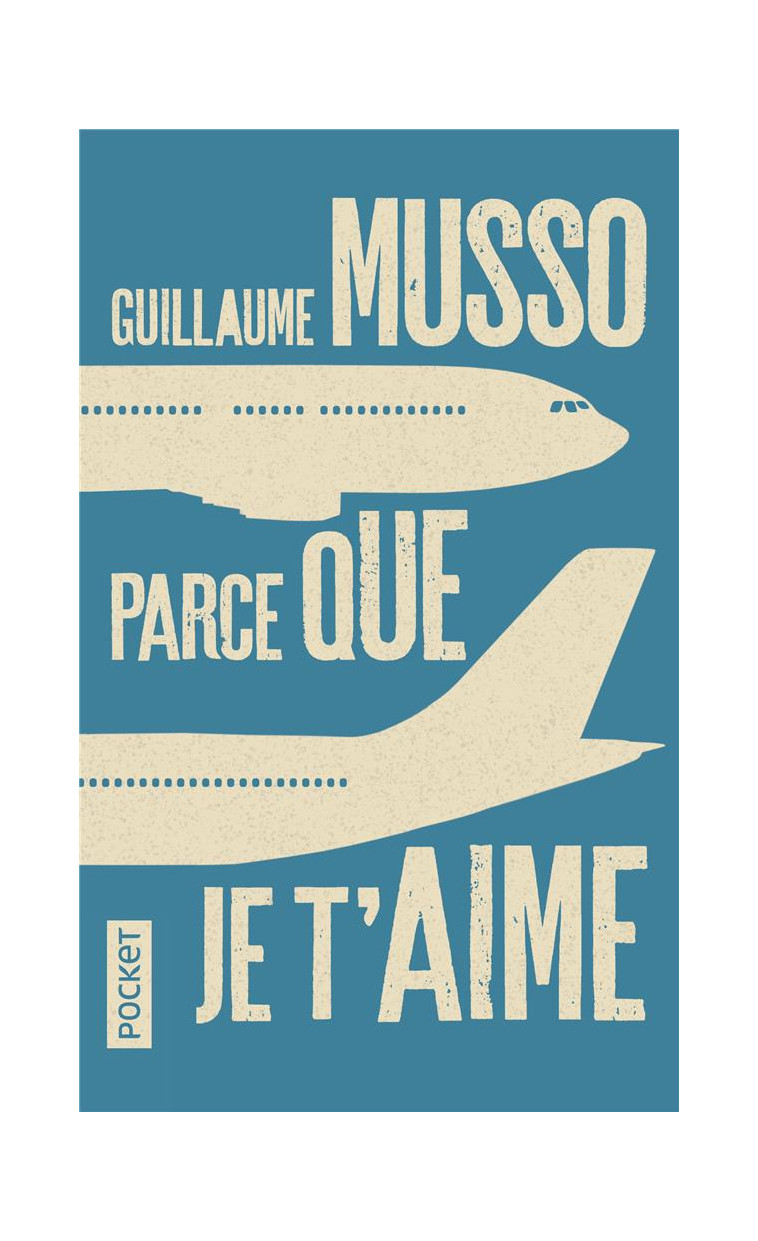 PARCE QUE JE T'AIME - MUSSO GUILLAUME - Pocket