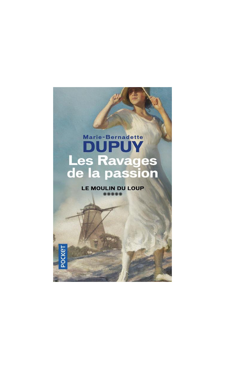 LE MOULIN DU LOUP - TOME 5 LES RAVAGES DE LA PASSION - VOL05 - DUPUY M-B. - POCKET