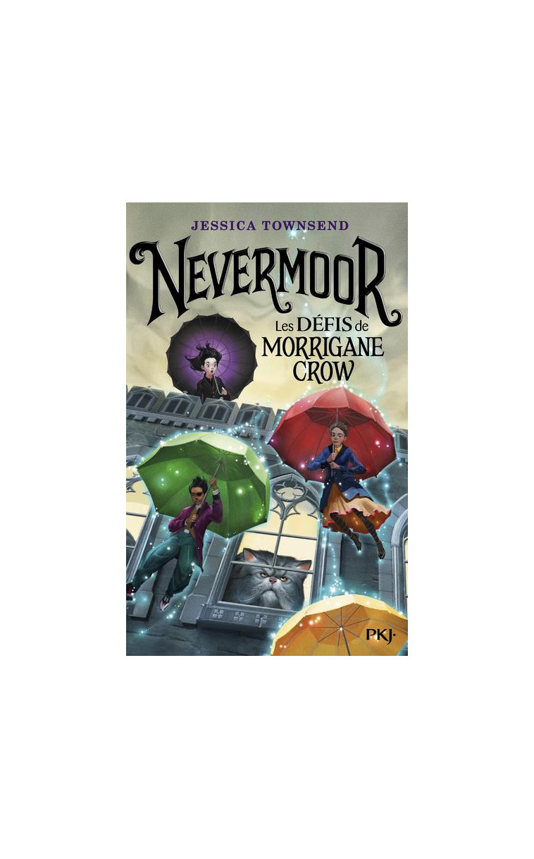 NEVERMOOR - TOME 1 LES DEFIS DE MORRIGANE CROW - VOL01 - TOWNSEND JESSICA - POCKET