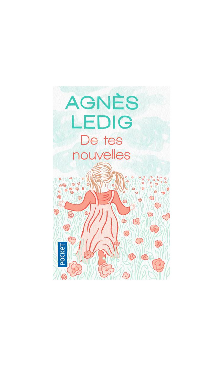 DE TES NOUVELLES - LEDIG AGNES - POCKET