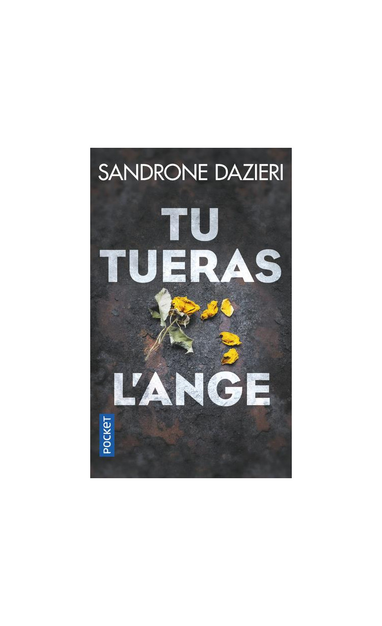 TU TUERAS L'ANGE - DAZIERI SANDRONE - POCKET