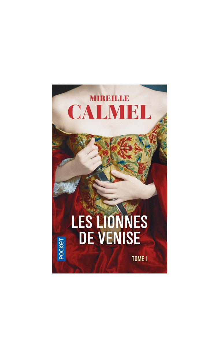 LES LIONNES DE VENISE - TOME 1 - VOL01 - CALMEL MIREILLE - POCKET