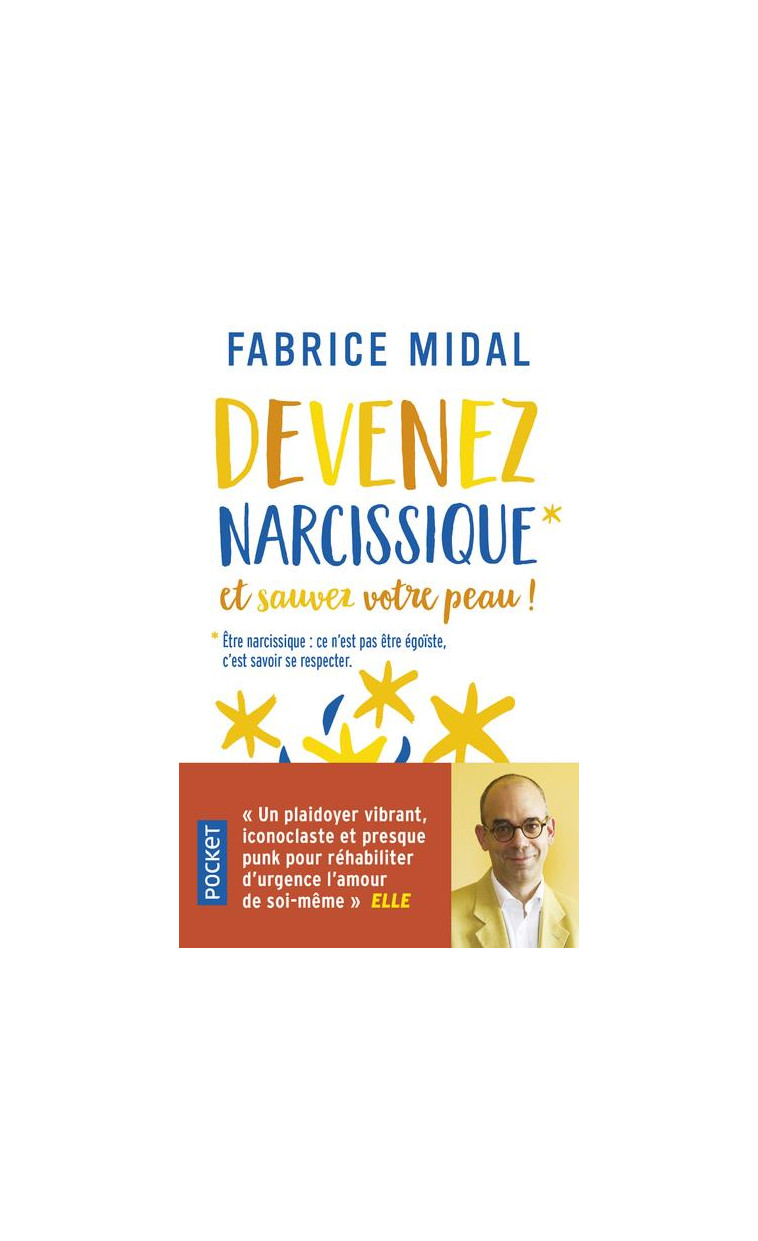 DEVENEZ NARCISSIQUE ET SAUVEZ VOTRE PEAU ! - MIDAL FABRICE - POCKET