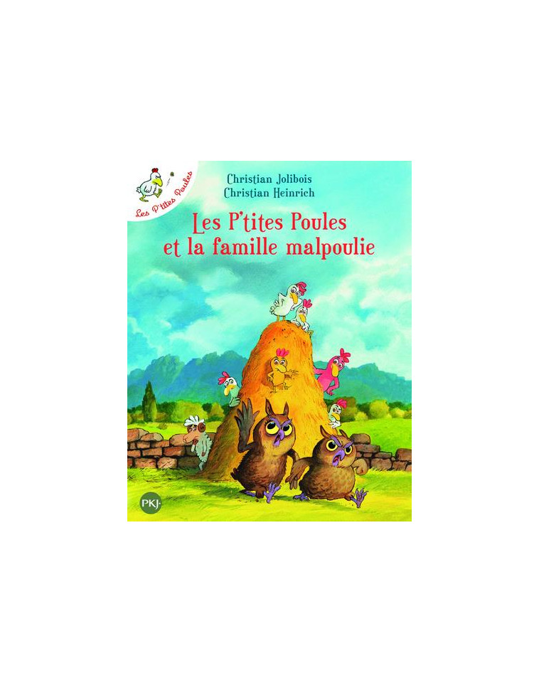 LES P'TITES POULES ET LA FAMILLE MALPOULIE - TOME 16 - VOL16 - JOLIBOIS/HEINRICH - POCKET