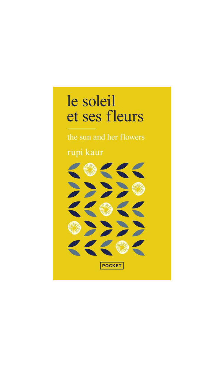 LE SOLEIL ET SES FLEURS - KAUR RUPI - POCKET