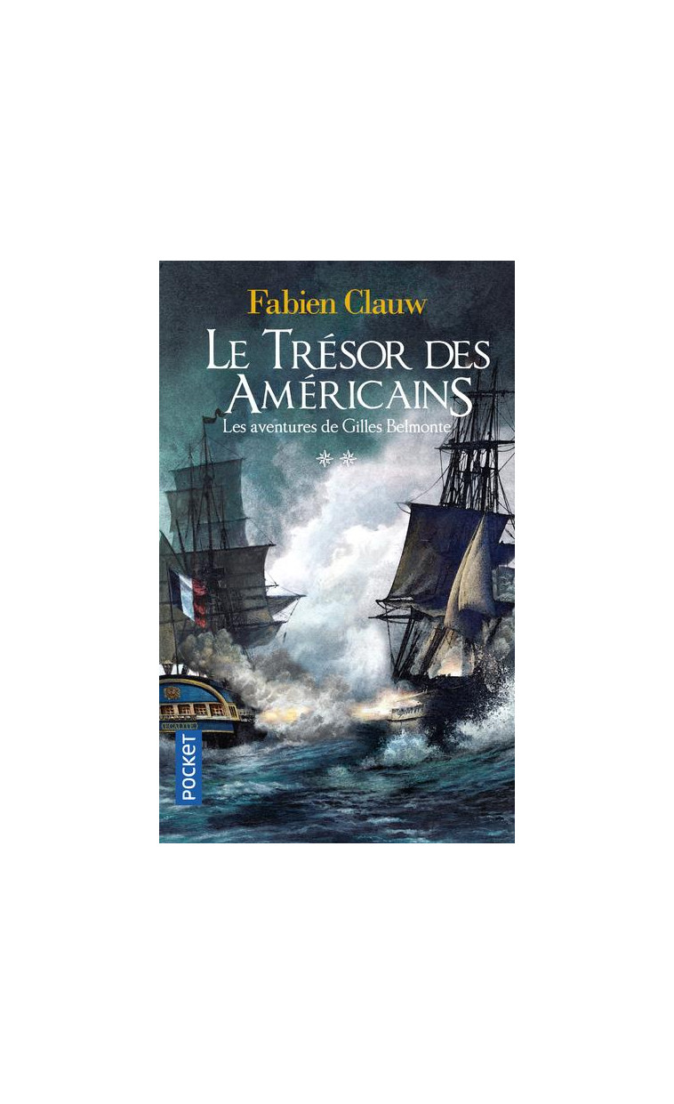 LES AVENTURES DE GILLES BELMONTE - TOME 2 LE TRESOR DES AMERICAINS - VOL02 - CLAUW FABIEN - POCKET