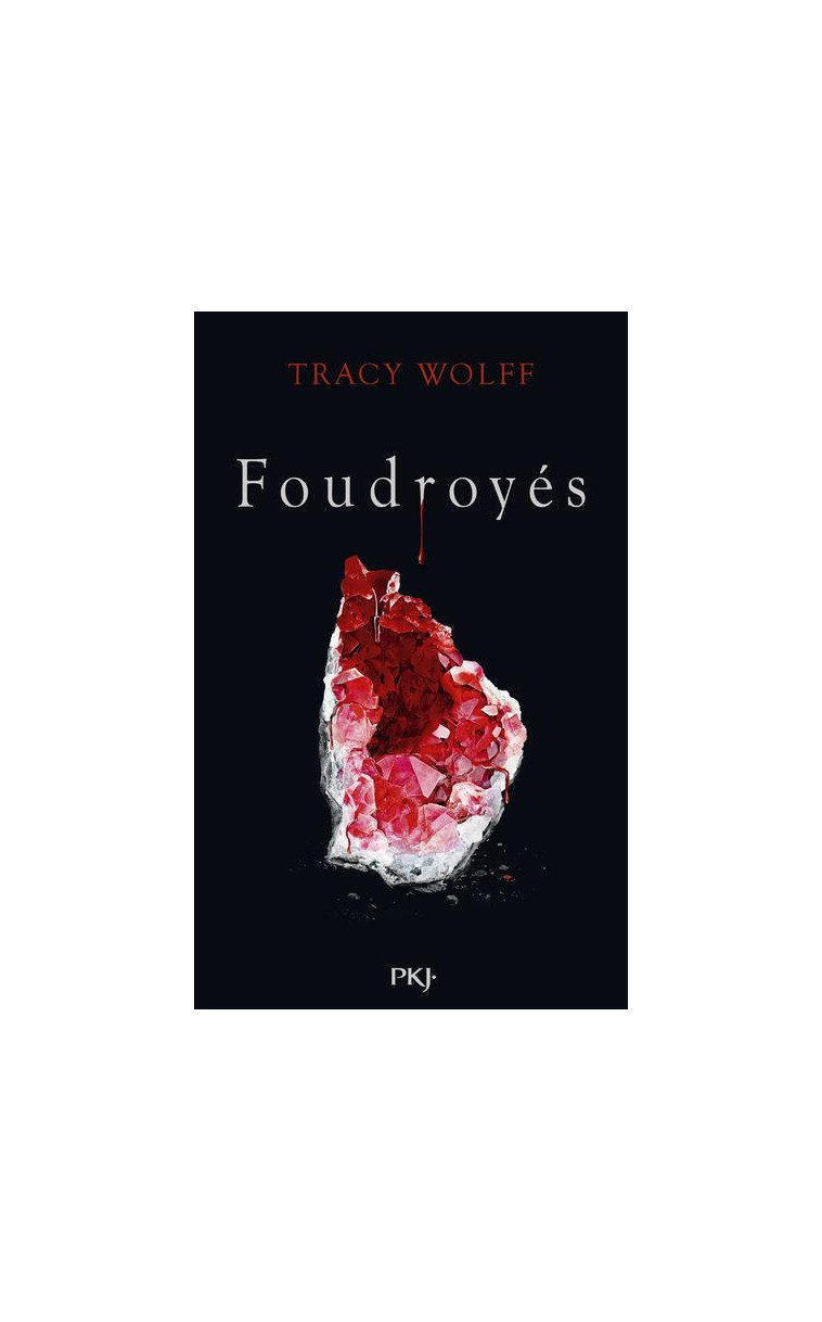 ASSOIFFES - TOME 02 : FOUDROYES - VOL02 - WOLFF TRACY - POCKET