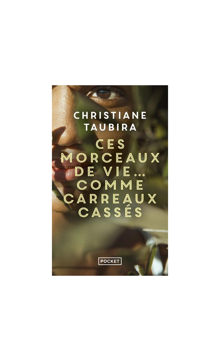 CES MORCEAUX DE VIE... COMME CARREAUX CASSES - TAUBIRA CHRISTIANE - POCKET