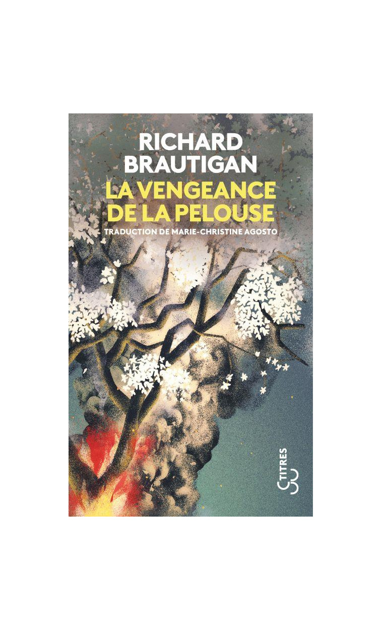 LA VENGEANCE DE LA PELOUSE - BRAUTIGAN RICHARD - BOURGOIS