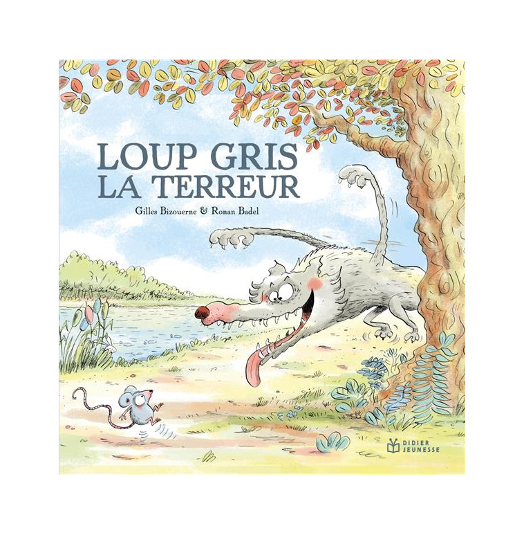 LOUP GRIS LA TERREUR - BIZOUERNE/BADEL - DIDIER