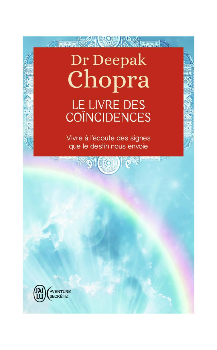 LE LIVRE DES COINCIDENCES - CHOPRA DEEPAK - J'AI LU