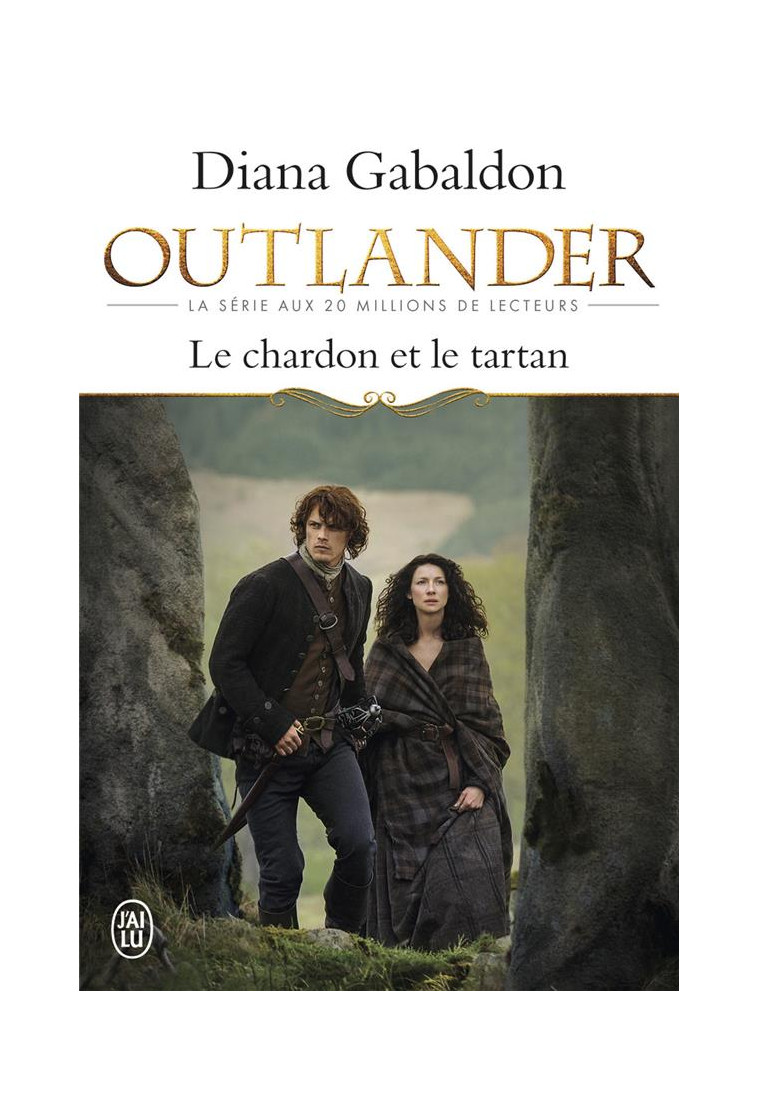 OUTLANDER - T01 - LE CHARDON ET LE TARTAN - GABALDON DIANA - J'ai lu