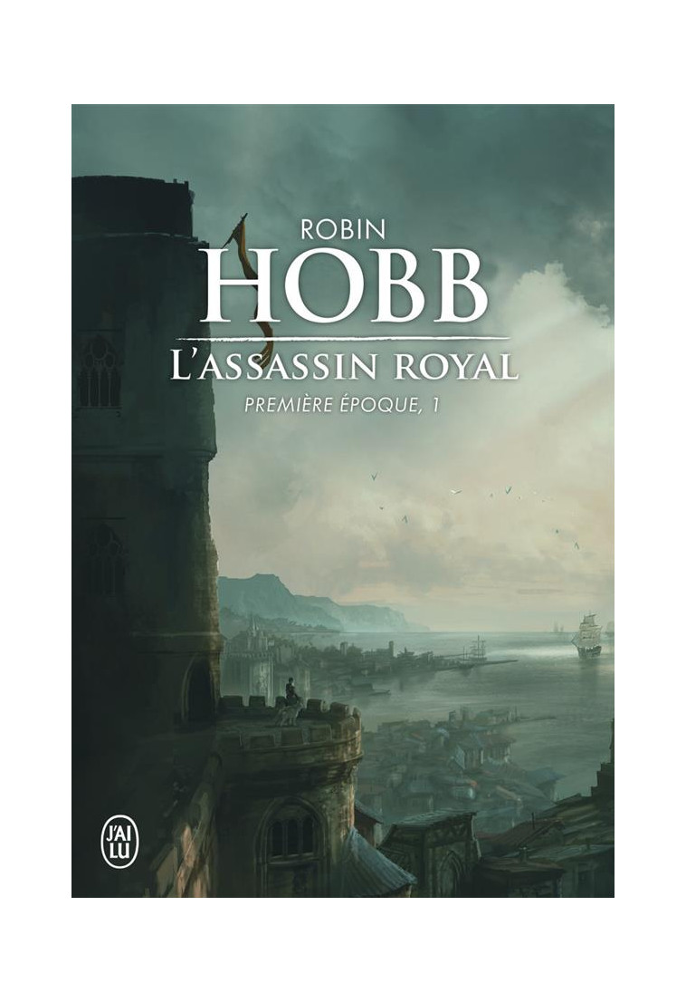 L'ASSASSIN ROYAL - VOL01 - PREMIERE EPOQUE - HOBB ROBIN - J'ai lu