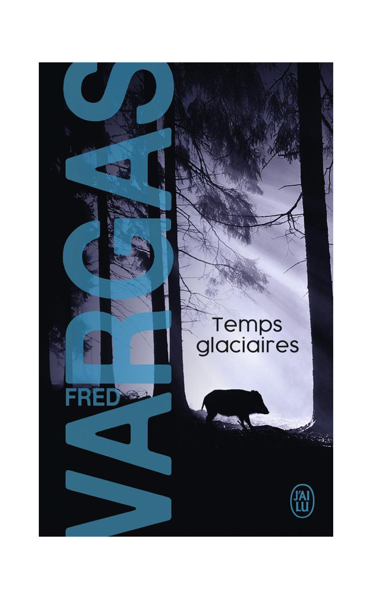 TEMPS GLACIAIRES - VARGAS FRED - J'ai lu