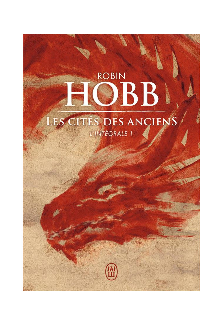 LES CITES DES ANCIENS - L'INTEGRALE, 1 - HOBB ROBIN - J'ai lu