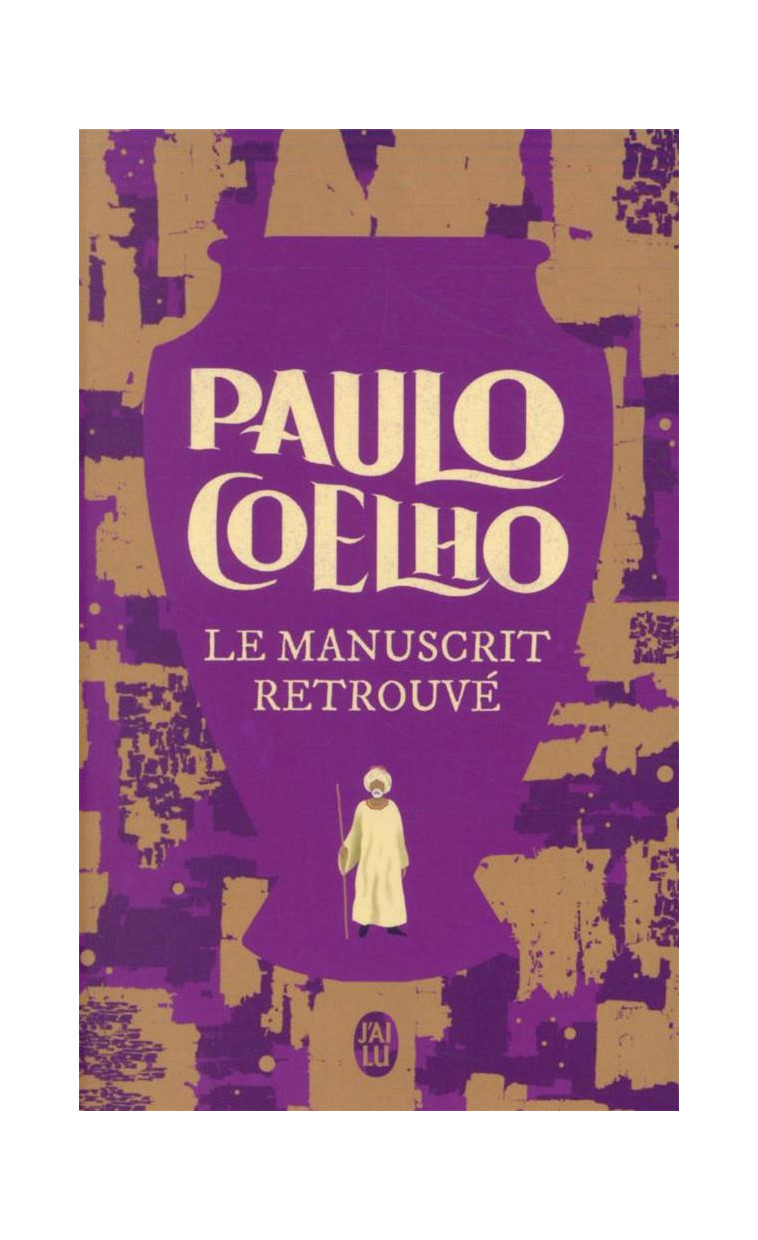 LE MANUSCRIT RETROUVE - COELHO PAULO - J'AI LU