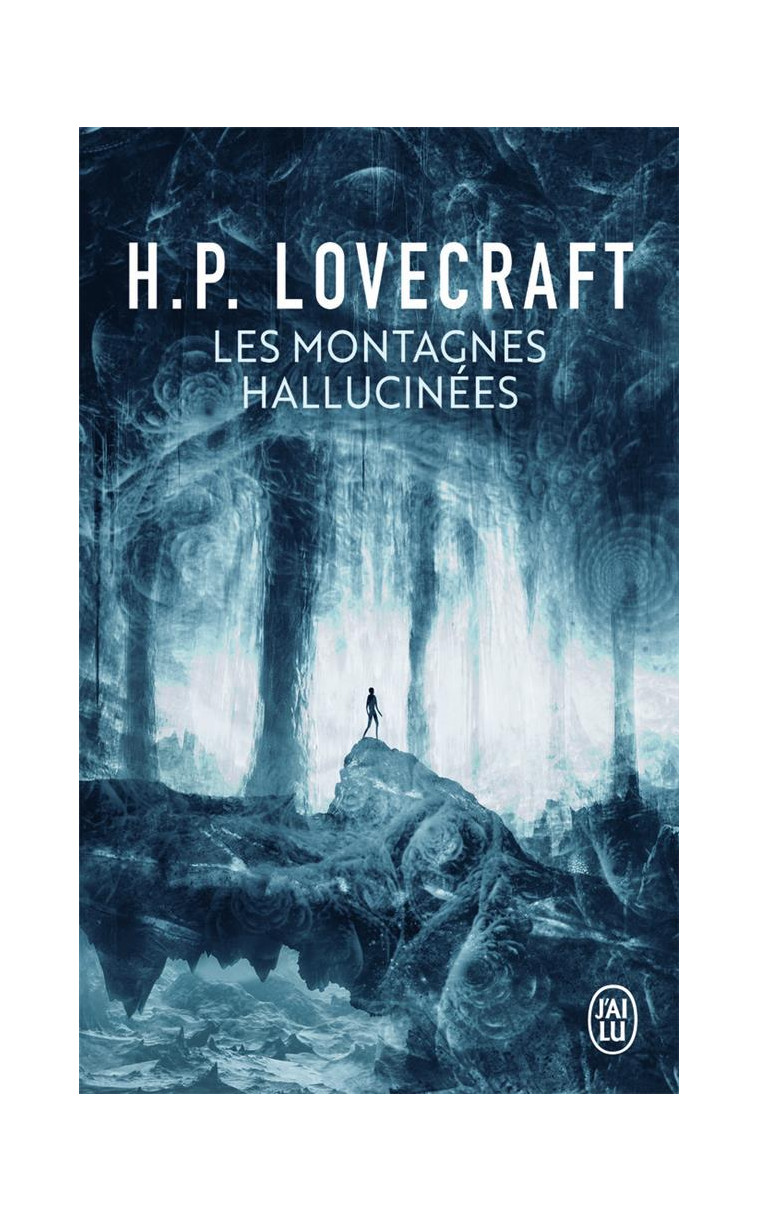 LES MONTAGNES HALLUCINEES - SUIVI DE : DANS L'ABIME DU TEMPS - LOVECRAFT HOWARD P. - J'AI LU