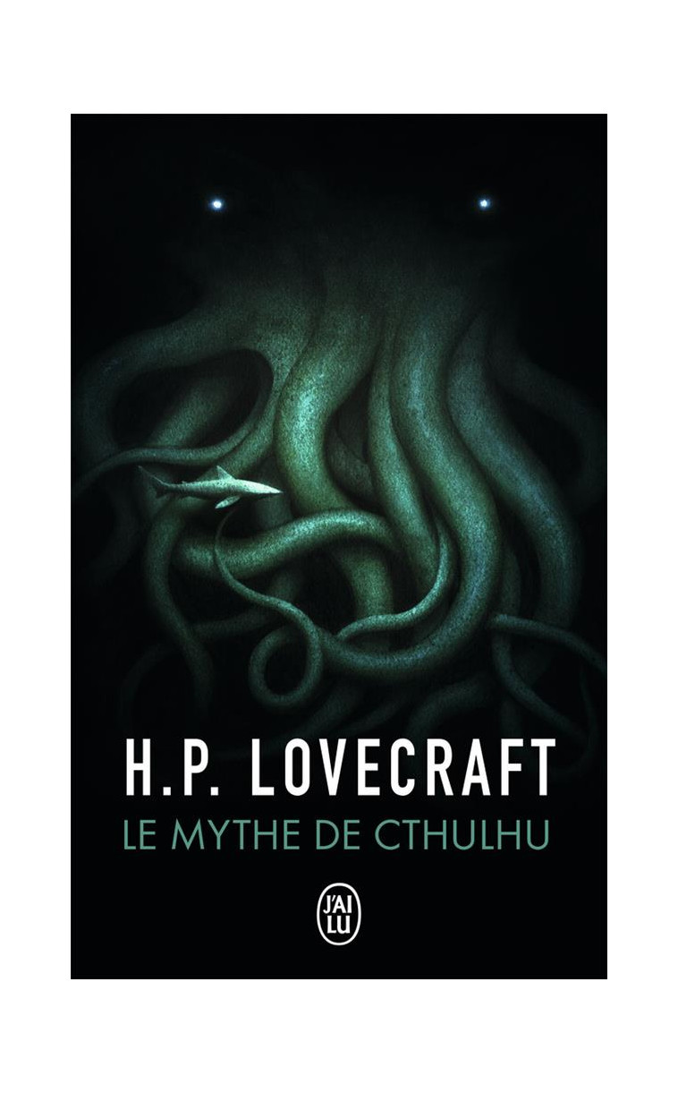 LE MYTHE DE CTHULHU - LOVECRAFT HOWARD P. - J'AI LU