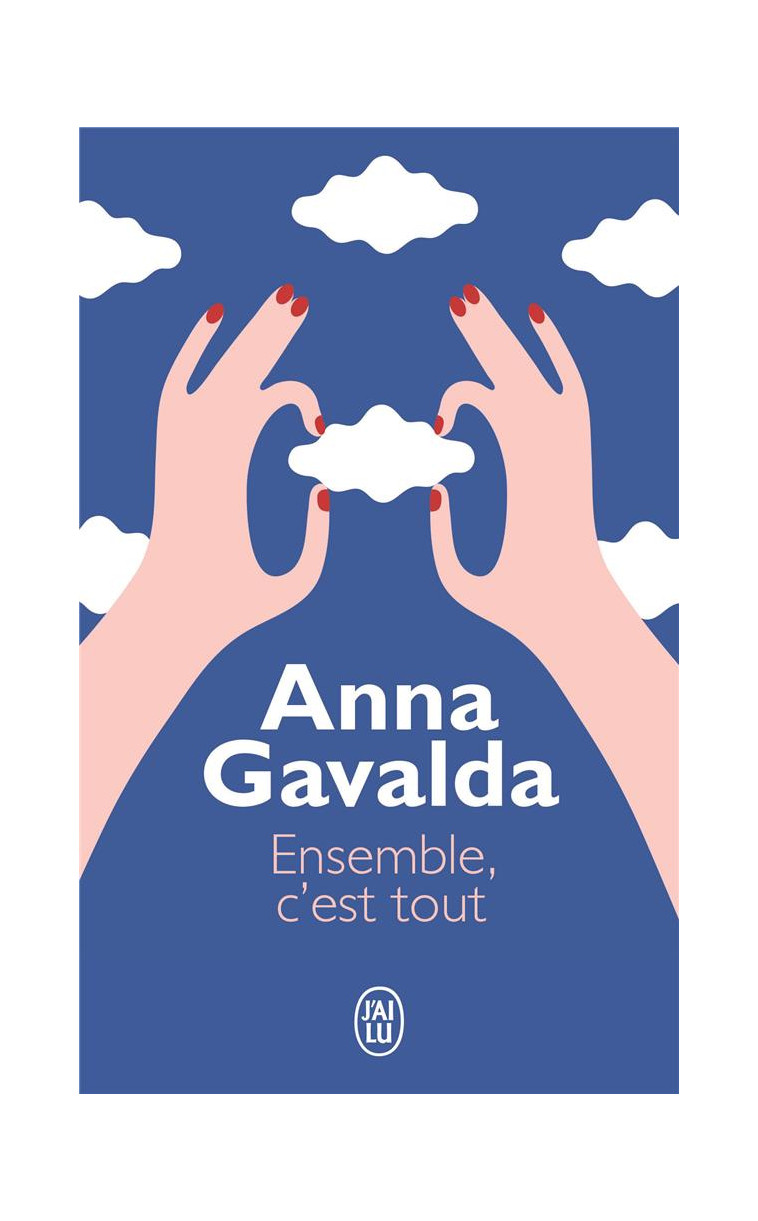 ENSEMBLE, C'EST TOUT - GAVALDA ANNA - J'AI LU