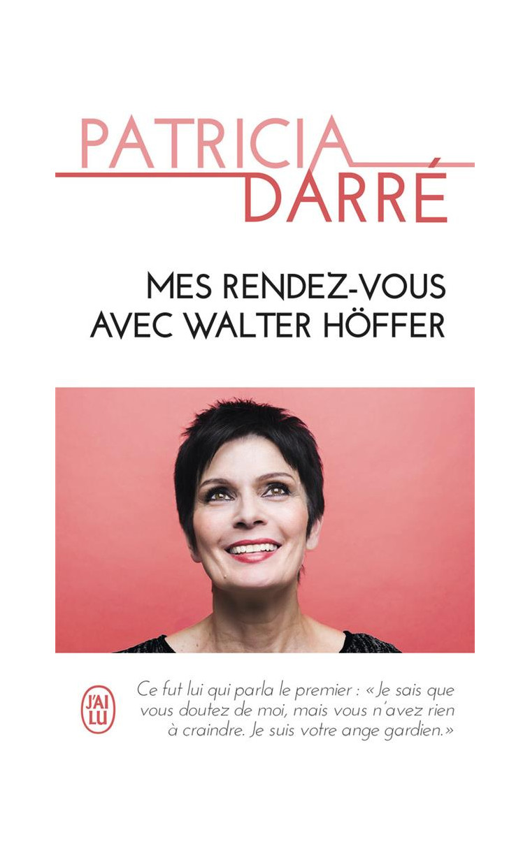 MES RENDEZ-VOUS AVEC WALTER HOFFER - DARRE PATRICIA - J'AI LU