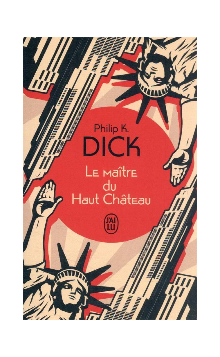 LE MAITRE DU HAUT CHATEAU - DICK PHILIP K. - J'AI LU