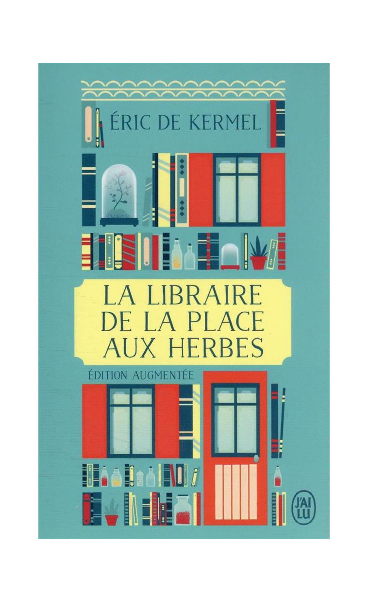 LA LIBRAIRE DE LA PLACE AUX HERBES - DIS-MOI CE QUE TU LIS, JE TE DIRAI QUI TU ES - KERMEL/PENCHINAT - J'AI LU