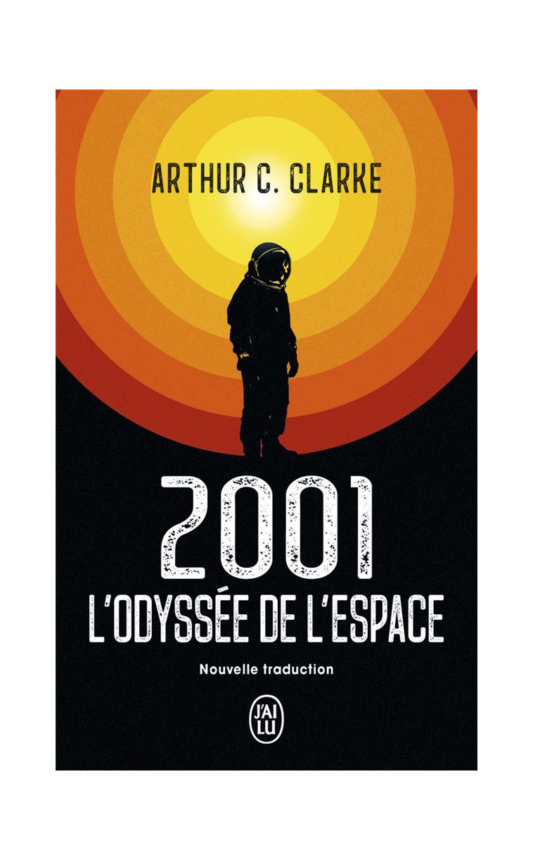 2001 : L'ODYSSEE DE L'ESPACE - CLARKE ARTHUR C. - J'AI LU