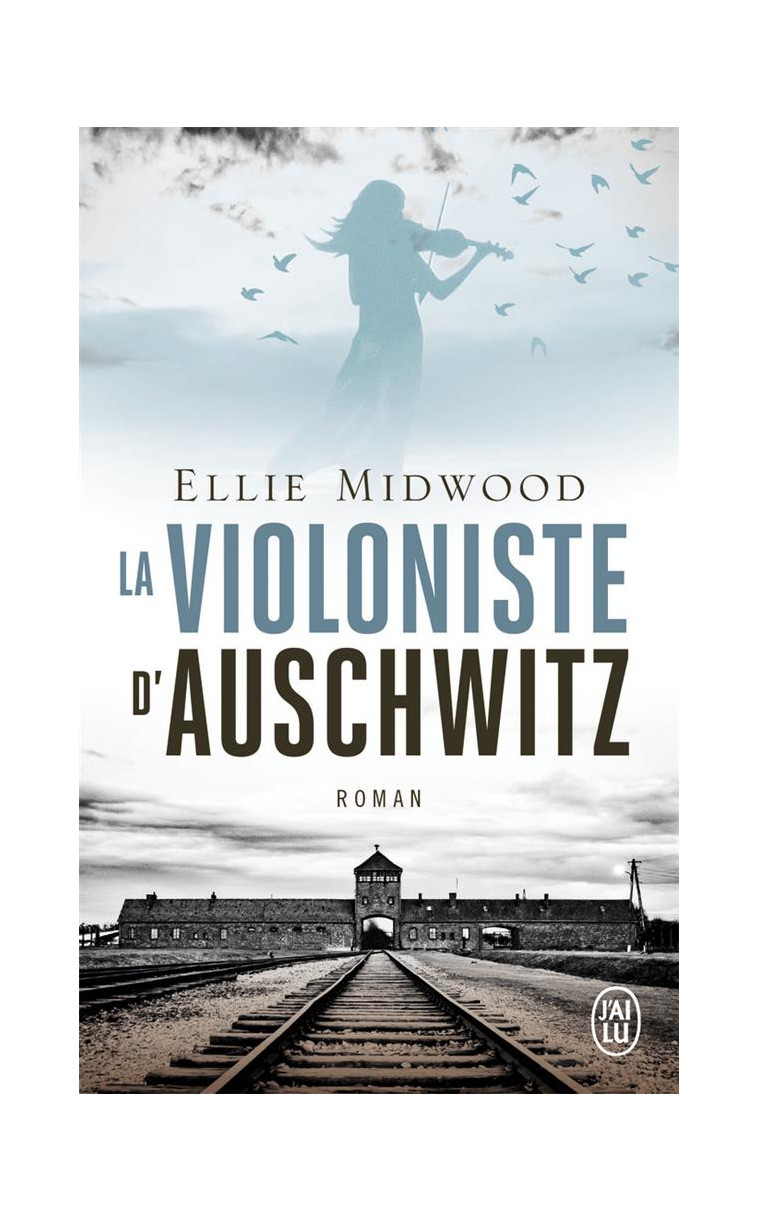 LA VIOLONISTE D'AUSCHWITZ - MIDWOOD ELLIE - J'AI LU