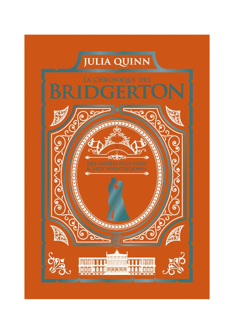 LA CHRONIQUE DES BRIDGERTON - EDITION LUXE - TOME 9 - QUINN JULIA - J'AI LU