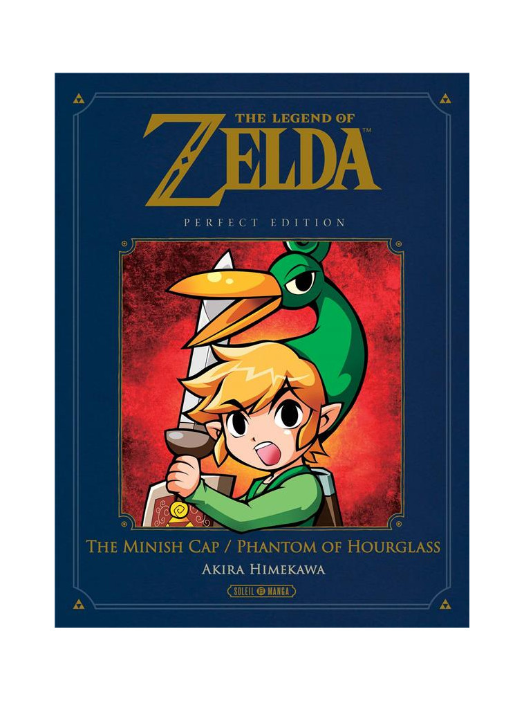 THE LEGEND OF ZELDA - T04 - THE LEGEND OF ZELDA - THE MINISH CAP AND PHANTOM HOURGLASS PERFECT EDITI - HIMEKAWA/NINTENDO - Soleil