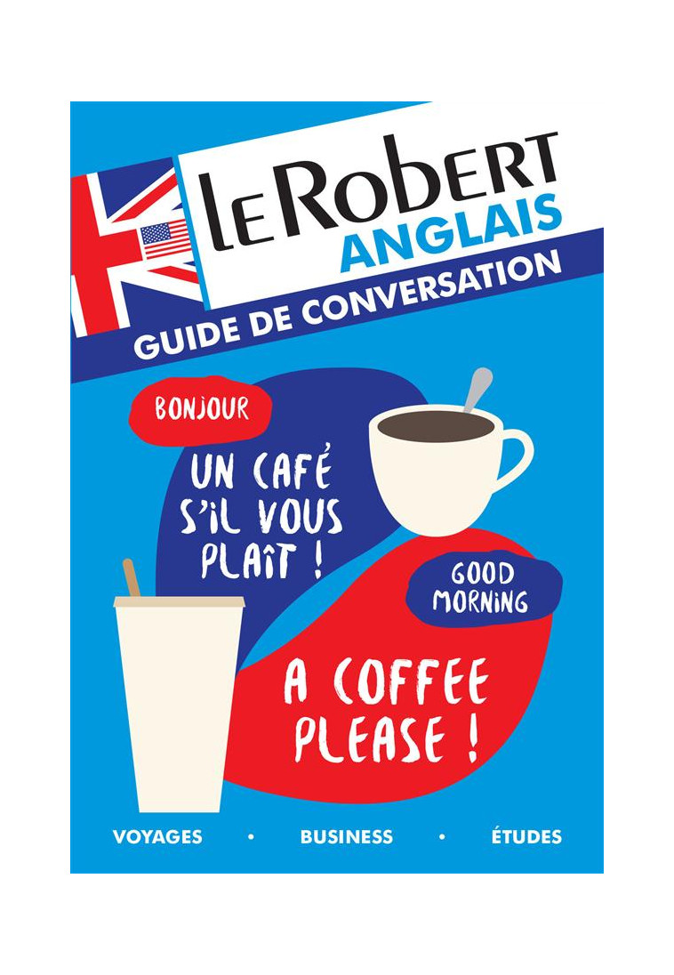 GUIDE DE CONVERSATION EN ANGLAIS - COLLECTIF - Le Robert