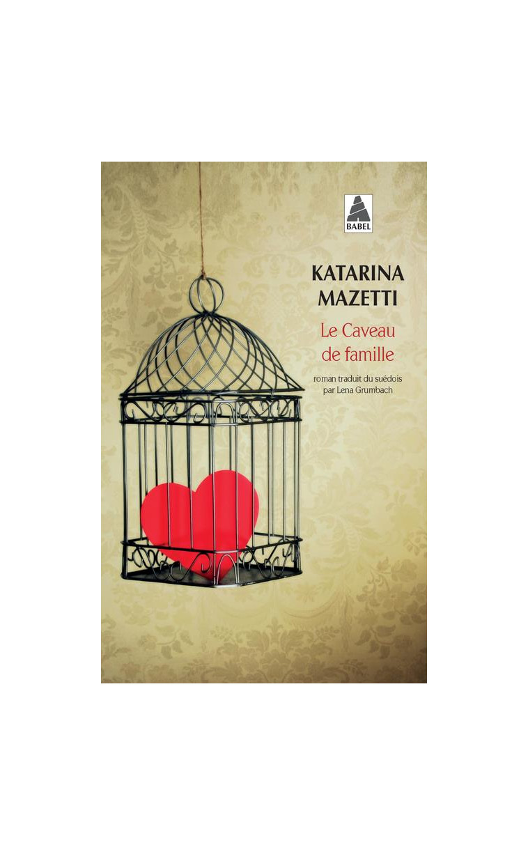 LE CAVEAU DE FAMILLE - MAZETTI KATARINA - ACTES SUD